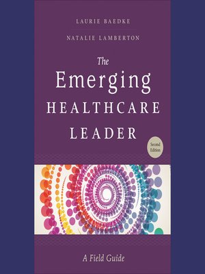 cover image of The Emerging Healthcare Leader